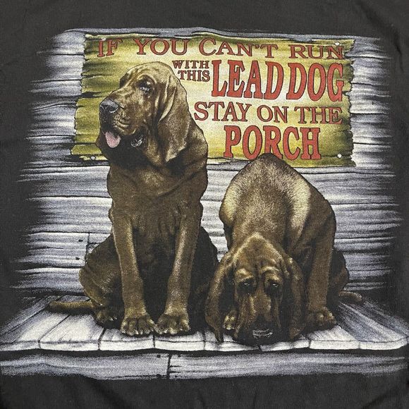 Vintage "If You Can't Run With This Lead Dog, Stay On The Porch" Graphic Shirt L - Picture 3 of 6